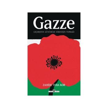Gazze: Geçmişten Günümüze Direnişin Toprağı