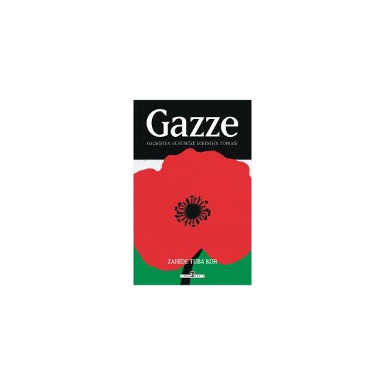 Gazze: Geçmişten Günümüze Direnişin Toprağı