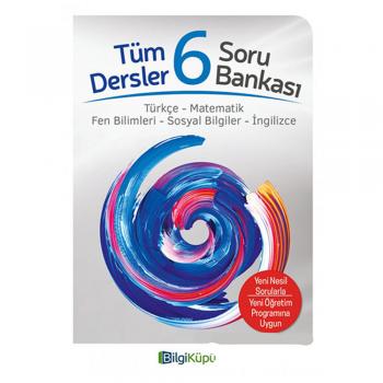 6. Sınıf Tüm Dersler Soru Bankası Bilgi Küpü