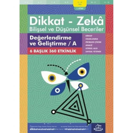 9-10 Yaş Dikkat - Zeka Bilişsel ve Düşünsel Beceriler 1. Kitap - Değerlendirme ve Geliştirme - A