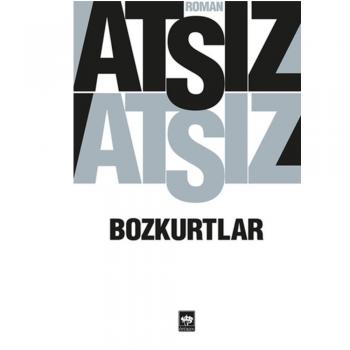 Bozkurtlar Hüseyin Nihal Atsız  ÖTÜKEN NEŞRİYAT