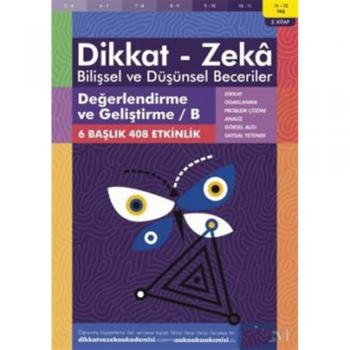 11-12 Yaş Dikkat - Zeka Bilişsel ve Düşünsel Beceriler 2. Kitap - Değerlendirme ve Geliştirme / B