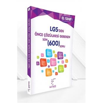 8. Sınıf LGS den Önce Çözülmesi Gereken Son 600 Soru