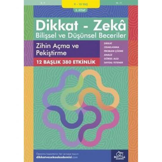 Dikkat Zeka - Bilişsel ve Düşünsel Beceriler 9-10 Yaş Zihin Açma ve Pekiştirme 5.Kitap