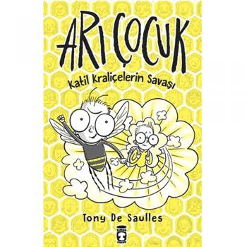 Katil Kraliçelerin Savaşı Arı Çocuk Tony De Saulles Timaş Çocuk