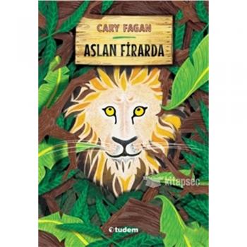 Aslan Firarda Cary Fagan Tudem Yayınları