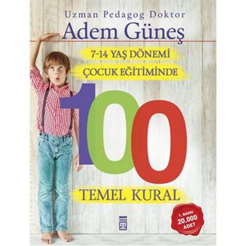 7-14 Yaş Dönemi Çocuk Eğitiminde 100 Temel Kural Timaş Yayınları