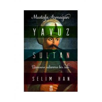Yavuz Sultan Selim Han Timaş Yayınları