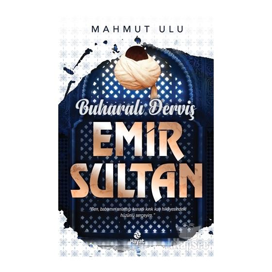 Buharalı Derviş Emir Sultan İMZALI Hayat Yayınları