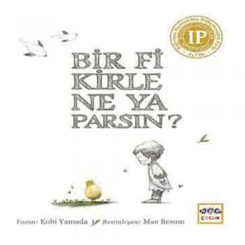 Bir Fikirle Ne Yaparsın?
