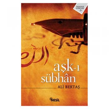 Aşk-ı Sübhan Nesil Yayınları