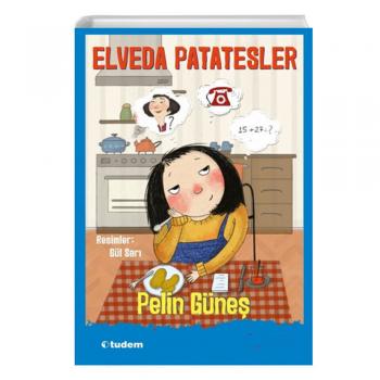 Elveda Patatesler Sende Oku Pelin Güneş Tudem Yayınları