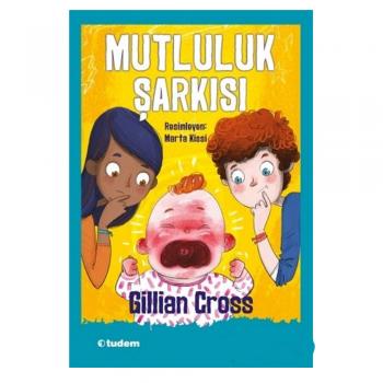 Mutluluk Şarkısı Sen de Oku Gillian Cross Tudem Yayınları