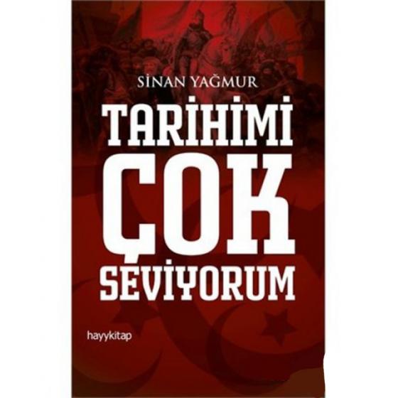 tarihimi çok seviyorum