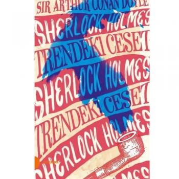 Sherlock Holmes 9 Trendeki Ceset-Sir Arthur Conan Doyle