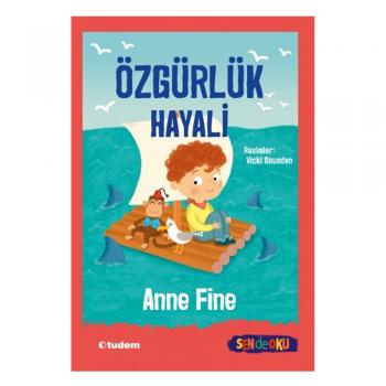 Özgürlük Hayali Anne Fine Tudem Yayınları