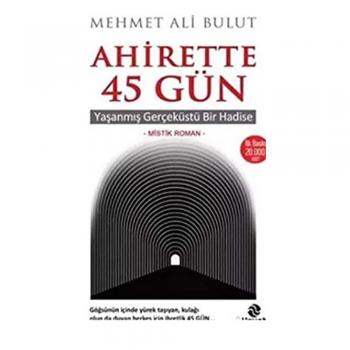 Ahirette 45 Gün