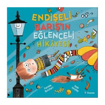 Endişeli Barış`ın Eğlenceli Hikayesi