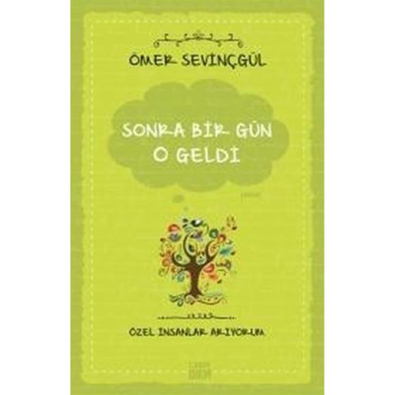 Sonra Bir Gün O Geldi - Ömer Sevinçgül - Carpe Diem Kitapları