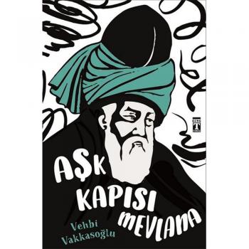 Aşk Kapısı Mevlana-Vehbi Vakkasoğlu