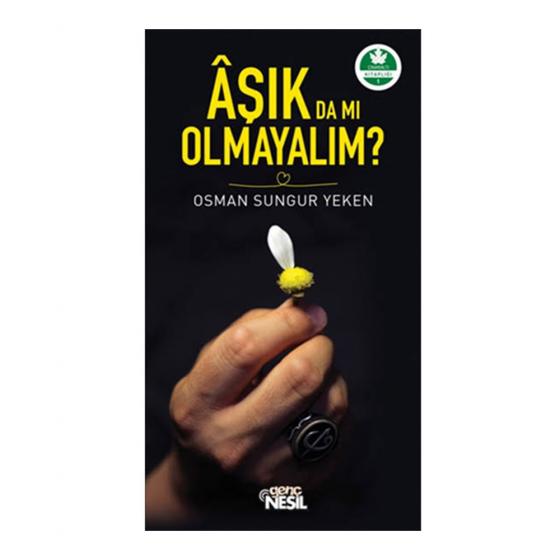 Aşık da mı Olmayalım? Nesil Genç