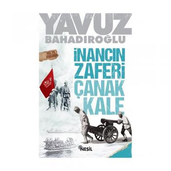 İnancın Zaferi Çanakkale Nesil Yayınları