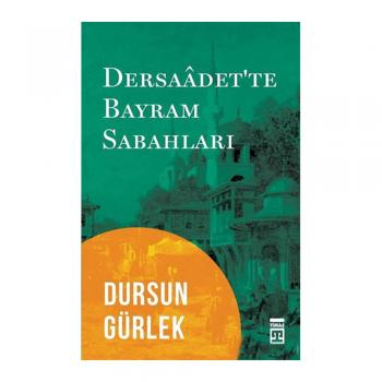 Dersaadette Bayram Sabahları Dursun Gürlek Timaş Yayınları