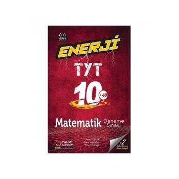 TYT Matematik Enerji 10 Deneme Sınavı Palme Yayıncılık