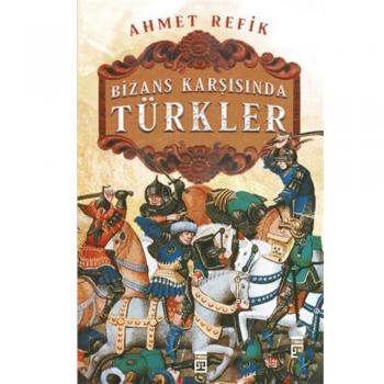 Bizans Karşınsında Türkler Timaş Yayınları