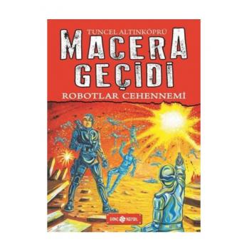 Robotlar Cehennemi / Macera Geçidi 16 Genç Hayat