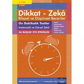 Dikkat Zeka - Bilişsel ve Düşünsel Beceriler 8-9 Yaş On Dakikalık Testler Matematik ve Görsel Zeka 5