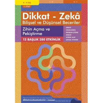 Dikkat Zeka - Bilişsel ve Düşünsel Beceriler 8-9 Yaş Zihin Açma ve Pekiştirme 4.Kitap