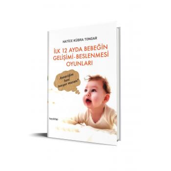 İlk 12 Ayda Bebeğin Gelişimi - Beslenmesi Oyunları Hayy Kitap