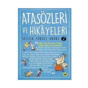 Atasözleri ve Hikayeleri-2 Yazar: Selcen Yüksel Arvas Yayınevi : Carpediem Kitap