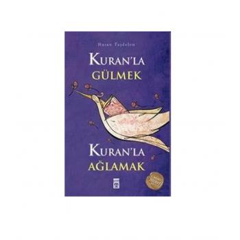 Kuranla Gülmek Kuranla Ağlamak Timaş Yayınları