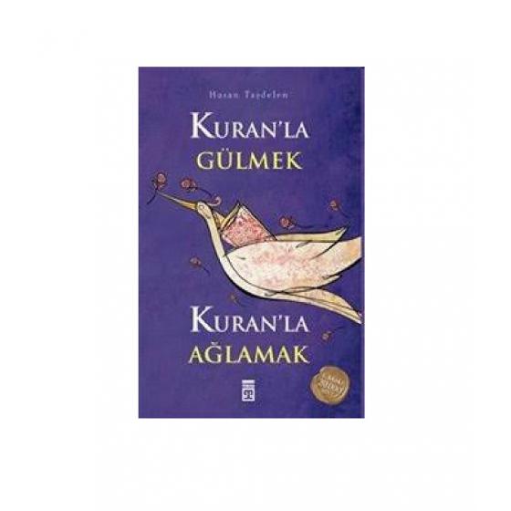 Kuranla Gülmek Kuranla Ağlamak Timaş Yayınları