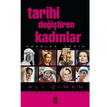 TARİHİ DEĞİŞTİREN KADINLAR / TİMAŞ