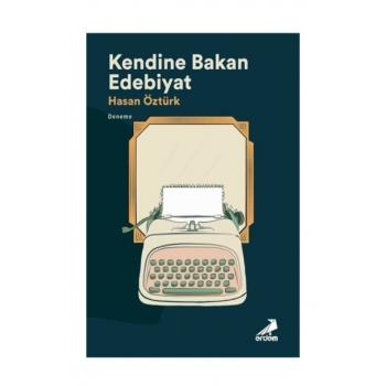 Kendine Bakan Edebiyat Erdem Yayınları