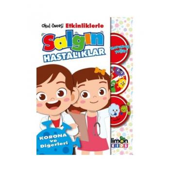 Okul Öncesi Etkinliklerle Salgın Hastalıklar Korunma Yolları-Korona ve Diğerleri Limonkids yayınları