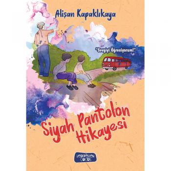 Siyah Pantolon Hikayesi Alişan Kapaklıkaya  YEDİVEREN ÇOCUK