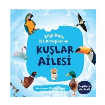 Kuşlar Ailesi - Bilgi Dolu İlk Kitaplarım