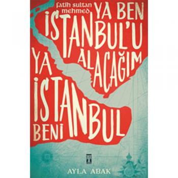 Ya Ben İstanbulu Alacağım Ya İstanbul Beni Genç Timaş Yayınları