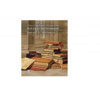 Orta Çağ İslam Dünyasında Kitap ve Kütüphane Timaş Yayınları