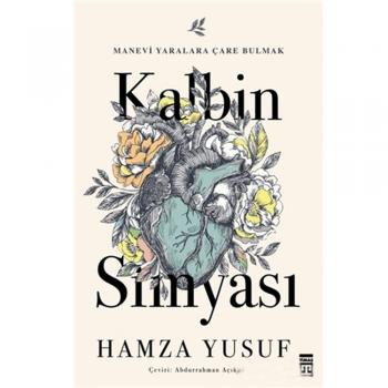 Kalbin Simyası Hamza Yusuf Timaş Yayınları