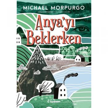 Anya`yı Beklerken Michael Morpurgo Tudem Yayınları