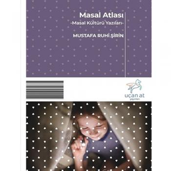 Masal Atlası Mustafa Ruhi Şirin Uçan At Yayınları