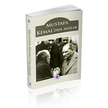 MUSTAFA KEMAL'DEN ANILAR