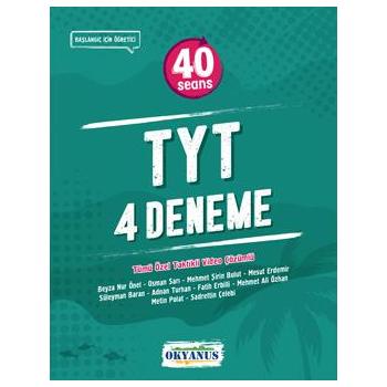 OKYANUS YAYINLARI 40 SEANS TYT 4 DENEME BAŞLANGIÇ SEVİYE