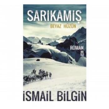 Sarıkamış İsmail Bilgin Timaş Yayınları