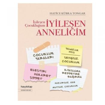 İyileşen Çocukluğum İyileşen Anneliğim Hayykitap